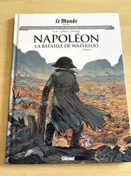 livre le monde volume 56 - napoléon la bataille de warterloo tome 2 - les grands personnages de l'histoire en bandes dessinées