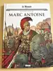 livre le monde volume 57 - marc antoine - les grands personnages de l'histoire en bandes dessinées