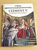 livre le monde volume 66 - clément v le sacrificedes templiers - les grands personnages de l'histoire en bandes dessinées