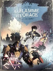livre la flamme et l'orage tome 1 - la ville pétrifiée