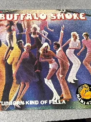 vinyle buffalo smoke stubborn kind of fella (1978)