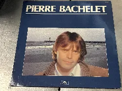 vinyle pierre bachelet - pierre bachelet (1983)