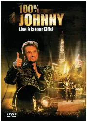 dvd johnny hallyday - 100% johnny, live à la tour eiffel