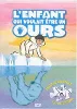 dvd l'enfant qui voulait être un ours