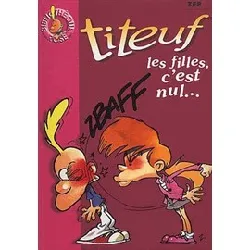 livre titeuf - poche - les filles, c'est nul...