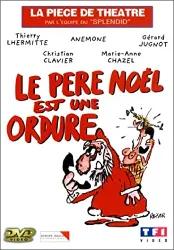dvd le père noël est une ordure  [théâtre]