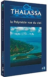 dvd thalassa : la polynesie vue du ciel