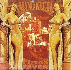 cd mano negra - puta's fever (1989)