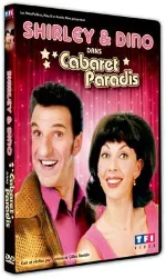 dvd cabaret paradis, le film de shirley & dino