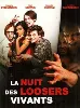 dvd la nuit des loosers vivants