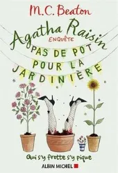 livre agatha raisin enquête tome 3 - pas de pot pour la jardinière