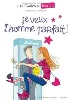 livre je veux l'homme parfait !