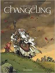 livre la légende du changeling - tome 1 - le mal - venu