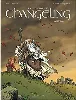 livre la légende du changeling - tome 1 - le mal - venu
