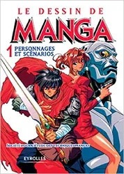 livre le dessin de manga, tome 1 : personnages et scénarios
