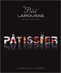 livre petit larousse illustré pâtissier (série limitée)