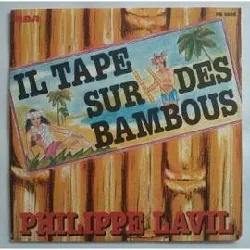 vinyle 33t philippe lavil il tape sur des bambous