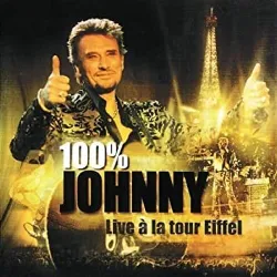 cd 100% johnny : live à la tour eiffel