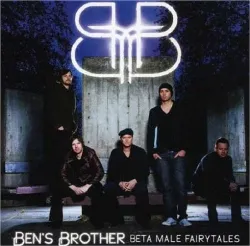 cd ben's brother - beta male fairytales (2007)