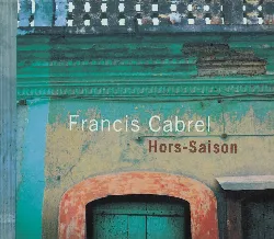 cd francis cabrel - hors - saison (1999)