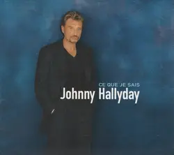 cd johnny hallyday - ce que je sais (2000)