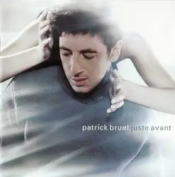 cd patrick bruel - juste avant (1999)