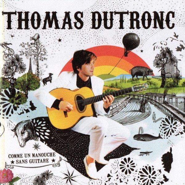 Cd Thomas Dutronc - Comme Un Manouche Sans Guitare (2007)