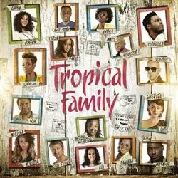 cd tropical family - tropical family (2013)