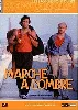 dvd marche à l'ombre