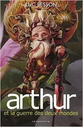 livre arthur et les minimoys - tome 4 : arthur et la guerre des deux mondes