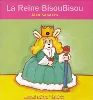 livre la reine bisoubisou - de 4 à 7 ans