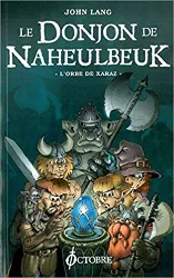 livre le donjon de naheulbeuk : l'orbe de xaraz