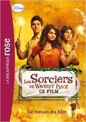 livre les sorciers de waverly place - le roman du film