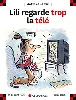 livre lili regarde trop la tele