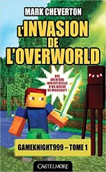 livre minecraft - les aventures de gameknight999, t1 : l'invasion de l'overworld