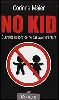 livre no kid : quarante raisons de ne pas avoir d'enfant