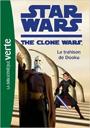 livre star wars the clone wars, tome 5 : la trahison de dooku