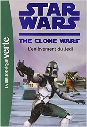 livre star wars the clone wars, tome 8 : l'enlèvement du jedi