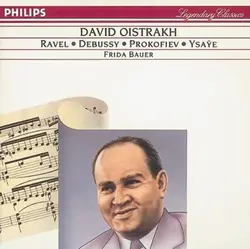 cd david oistrakh, ravel, debussy, prokofiev, ysaÿe, frida bauer - sonatas, 5 mélodies (1987)