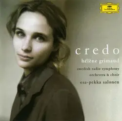 cd hélène grimaud / swedish radio symphony orchestra / swedish radio choir / esa - pekka salonen - credo (2003)