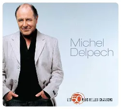 cd michel delpech - les 50 plus belles chansons (3cd box) (2007)