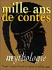 livre mille ans de contes. mythologie