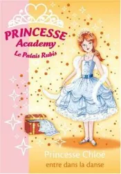 livre princesse academy - le palais rubis tome 16 - princesse chloé entre dans la danse