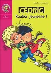 livre roulez jeunesse ! - blessure d'amour - cédric tome 4