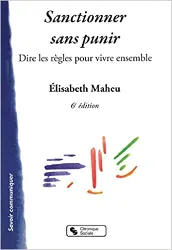 livre sanctionner sans punir : dire les règles pour vivre ensemble