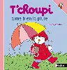 livre t choupi aime bien la pluiet'choupi aime bien la pluie