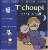 livre t'choupi dans la nuit