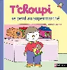 livre t'choupi se perd au supermarché