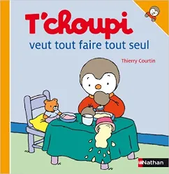 livre t'choupi veut tout faire tout seul