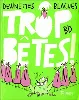 livre trop bêtes !